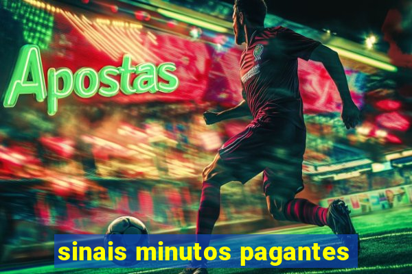 sinais minutos pagantes